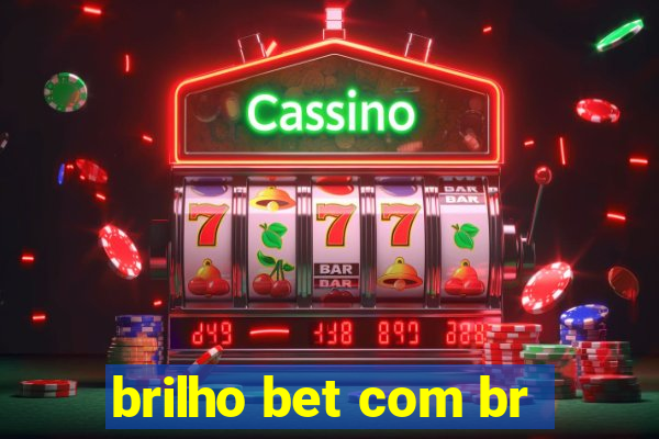 brilho bet com br